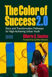 The Color of Success 2. 0 : Race and Transformative Pathways for High-Achieving Urban Youth