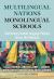 Multilingual Nations, Monolingual Schools : Confronting Colonial Language Policies Across the Americas