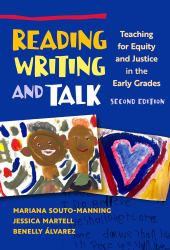 Reading, Writing, and Talk : Teaching for Equity and Justice in the Early Grades