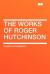 The Works of Roger Hutchinson