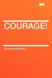 Courage!