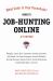 What Color Is Your Parachute? Guide to Job-Hunting Online, Sixth Edition : Blogging, Career Sites, Gateways, Getting Interviews, Job Boards, Job Search Engines, Personal Websites, Posting Resumes, Research Sites, Social Networking