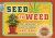 Seed to Weed : A Pot Enthusiast's Guide to Growing Marijuana