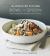 The Sprouted Kitchen Bowl and Spoon : Simple and Inspired Whole Foods Recipes to Savor and Share [a Cookbook]