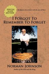 I Forgot to Remember to Forget