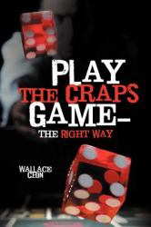 Play the Craps Game—the Right Way