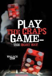 Play the Craps Game—the Right Way