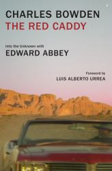 The Red Caddy : Into the Unknown with Edward Abbey