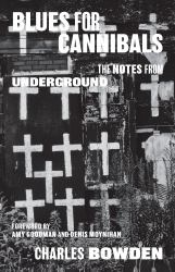 Blues for Cannibals : The Notes from Underground