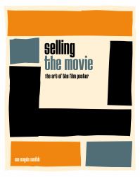 Selling the Movie : The Art of the Film Poster