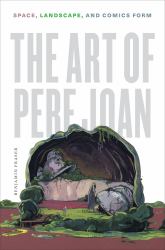 The Art of Pere Joan : Space, Landscape, and Comics Form