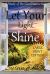 Let Your Light Shine Large Print Edition : A Study of the Good Samaritan