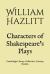 Characters of Shakespeare's Plays : Cambridge Library Collection. Literary Studies