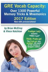 GRE Vocab Capacity : Over 1000 Powerful Memory Tricks and Mnemonics