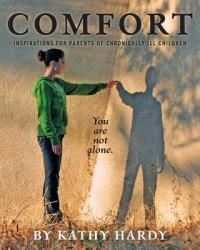 Comfort : Inspirations for Parents of Chronically Ill Children