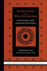 SCHELLING and SWEDENBORG : MYSTICISM and GERMAN IDEALISM