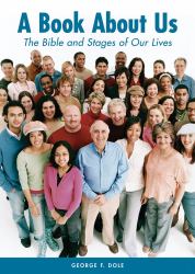 A Book about Us : The Bible and Stages of Our Lives