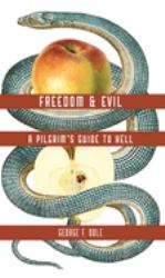 Freedom and Evil : A Pilgrim's Guide to Hell