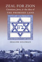 Zeal for Zion : Christians, Jews, and the Idea of the Promised Land