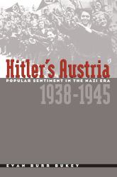 Hitler's Austria : Popular Sentiment in the Nazi Era, 1938-1945