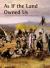 As If the Land Owned Us : An Ethnohistory of the White Mesa Utes