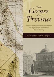 To the Corner of the Province : The 1780 Ugarte-Rocha Sonoran Reconnaissance and Implications for Environmental and Cultural Change