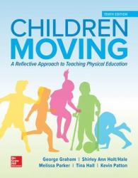 Children Moving : A Reflective Approach to Teaching Physical Education