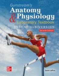 Gunstream's Anatomy & Physiology Laboratory Textbook Essentials Version