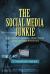 The Social Media Junkie : And Other Stories