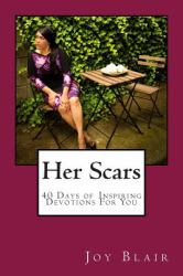 Her Scars 40 Days of Inspiring Devotions for You