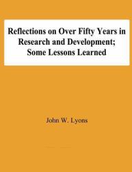 Reflecton on over Fifty Years in Research and Development; Some Lessons Learned