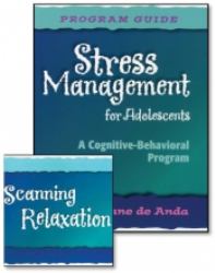 Stress Management for Adolescents Program Guide : A Cognitive-Behavioral Program