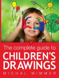 The Complete Guide to Children's Drawings