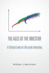 The Ages of the Investor : A Critical Look at Life-Cycle Investing