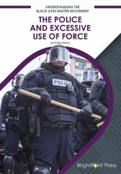 The Police and Excessive Use of Force