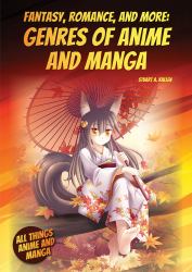 Fantasy, Romance, and More : Genres of Anime and Manga