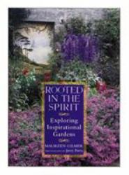 Rooted in Spirit : Exploring Inspirational Gardens