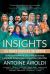 Insights: the Proven Strategies for Success : How Entrepreneurs Thrive in the Modern World and How You Can Too