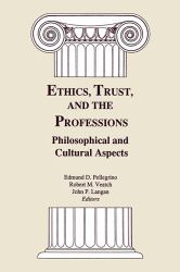 Ethics, Trust, and the Professions : Philosophical and Cultural Aspects