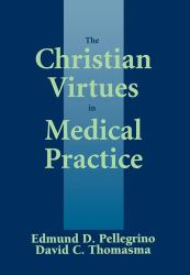 The Christian Virtues in Medical Practice