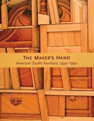 The Maker's Hand : American Studio Furniture, 1940-1990