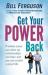 Get Your Power Back : Problem Areas Can Clear up, Relationships Can Heal, and You Can Create a Great Life