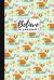 Believe in Yourself! : Cute Novelty Corgi Gift Small Lined Notebook (6 X 9 )