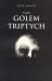 The Golem Triptych