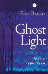 Ghost Light : Poems, 1990-1994