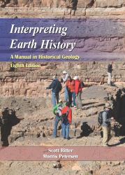 Interpreting Earth History : A Manual in Historical Geology