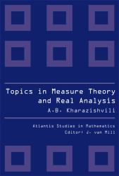 Topics Measure Theory and Real Analysis : Atlantis Studies In Mathematics