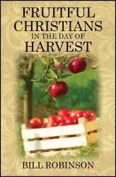 Fruitful Christians in the Day of Harvest