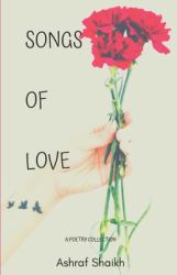 Songs of Love : A Poetry Collection