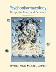 Psychopharmacology : Drugs, the Brain, and Behavior